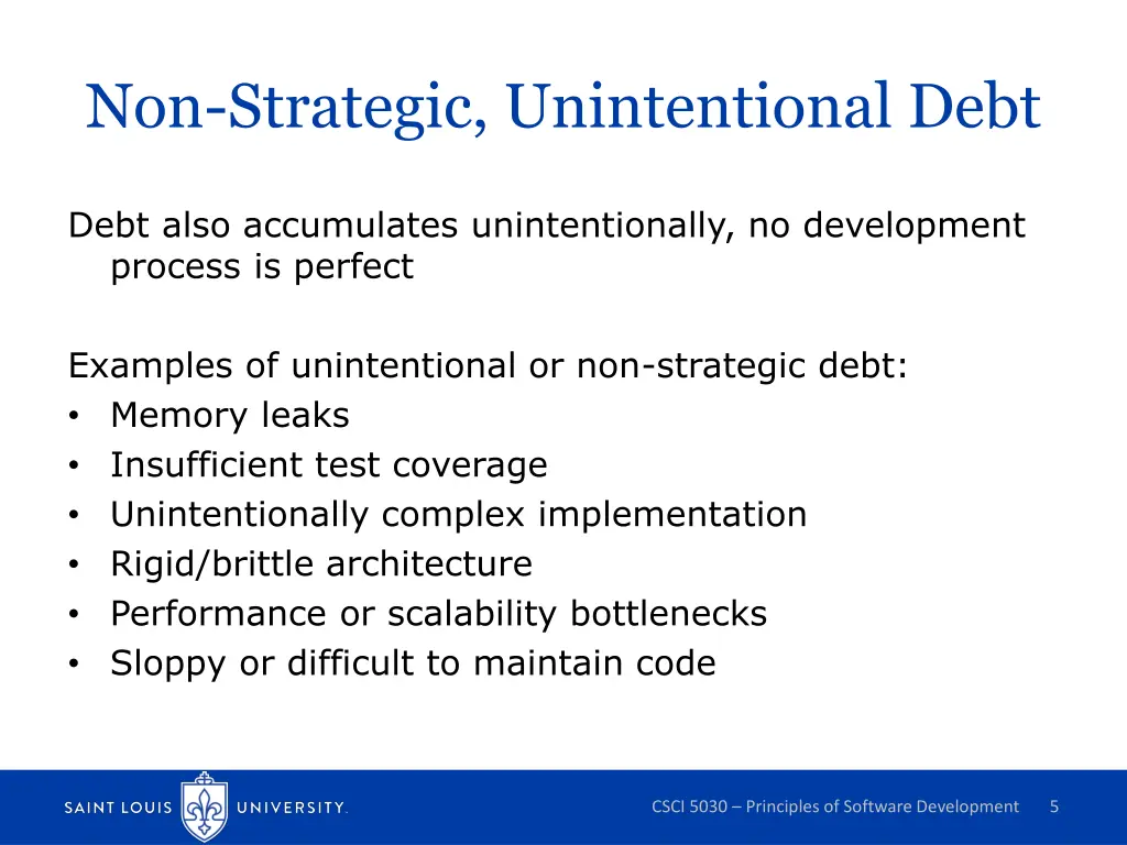 non strategic unintentional debt