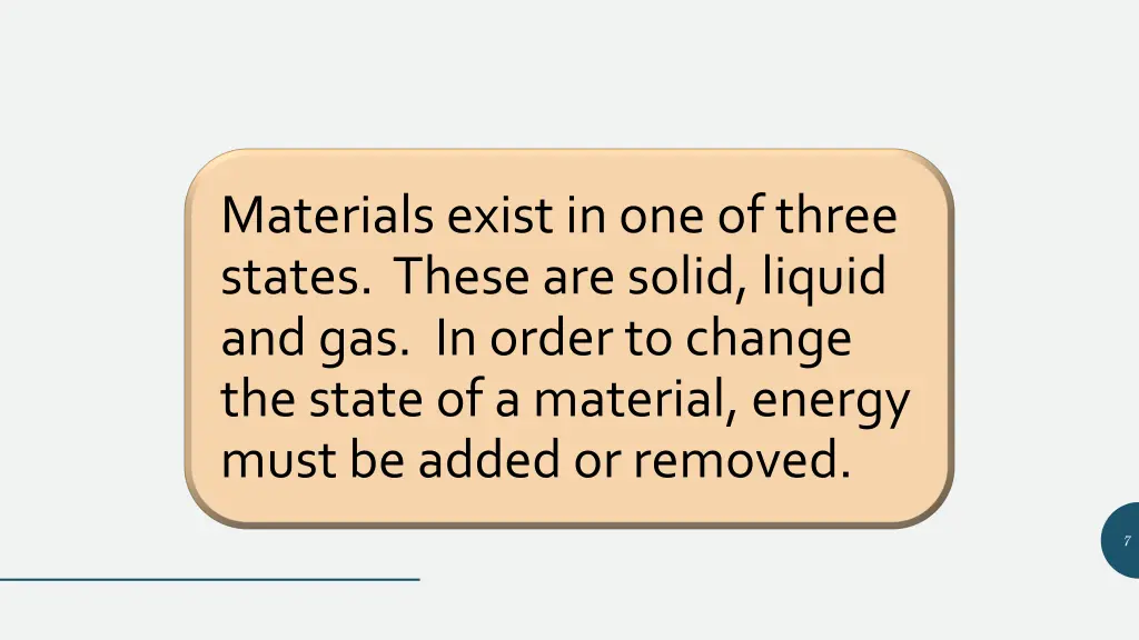 materials exist in one of three states these