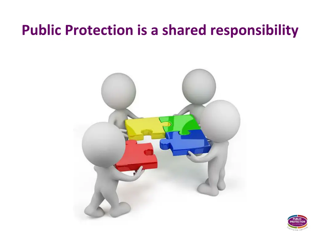 public protection is a shared responsibility