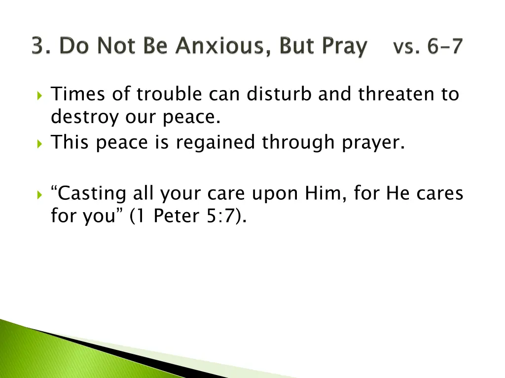 times of trouble can disturb and threaten