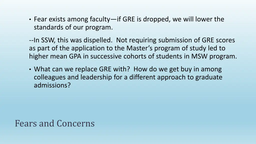 fear exists among faculty if gre is dropped