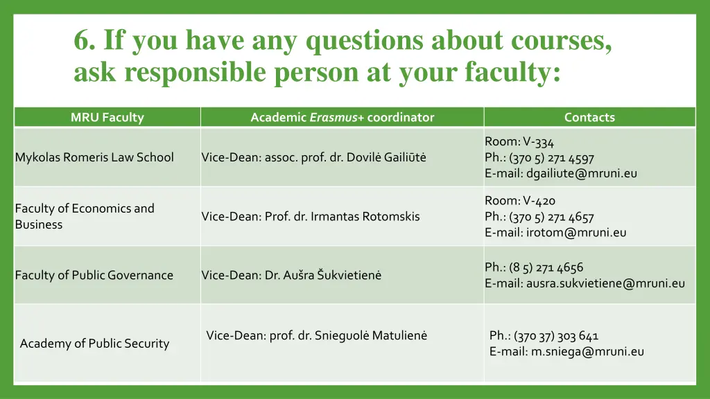 6 if you have any questions about courses