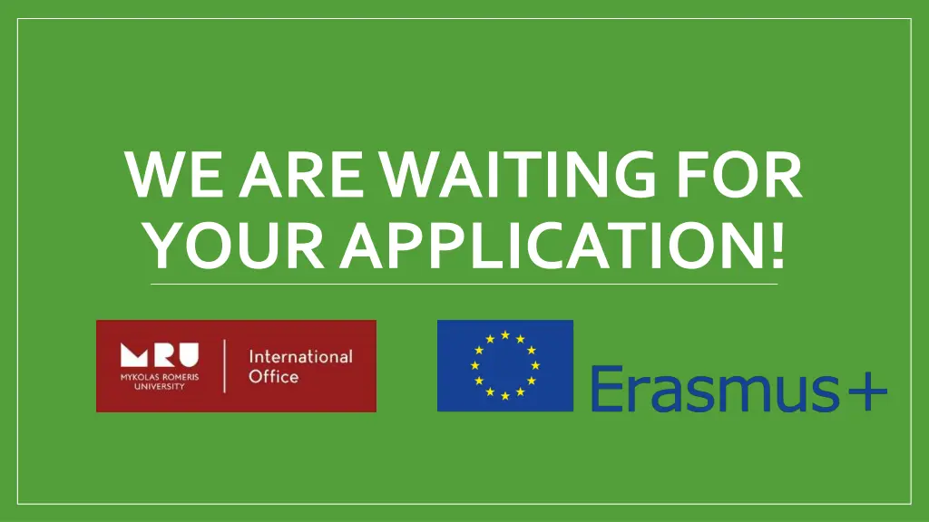 we are waiting for your application