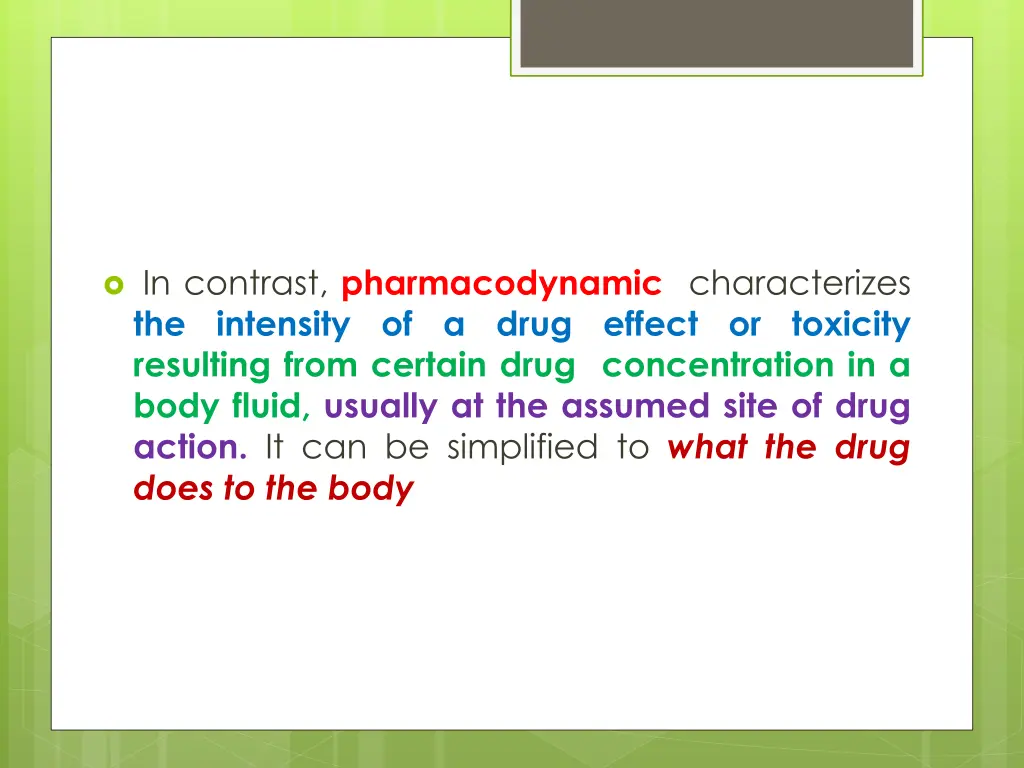 in contrast pharmacodynamic characterizes