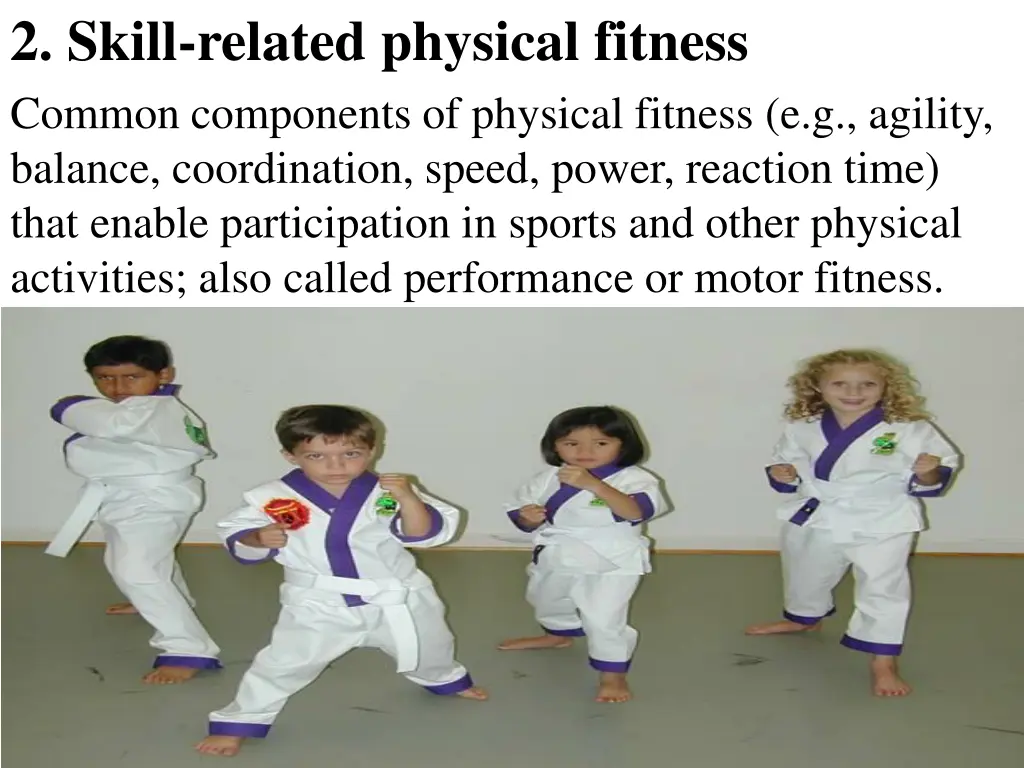 2 skill related physical fitness common