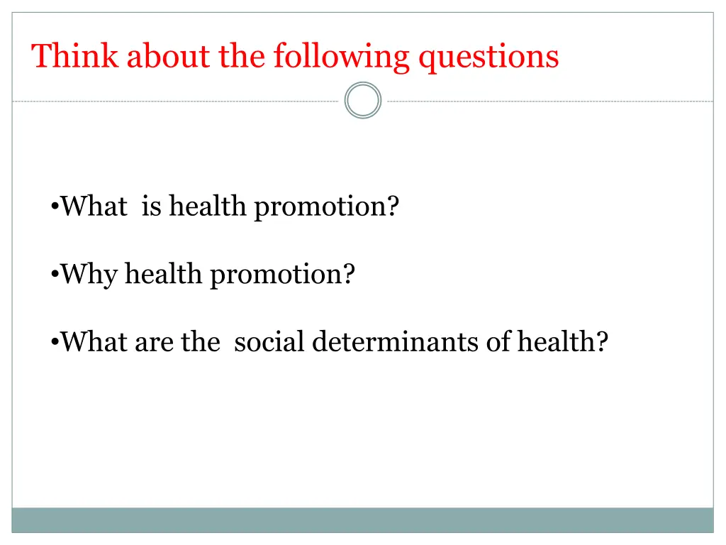 think about the following questions