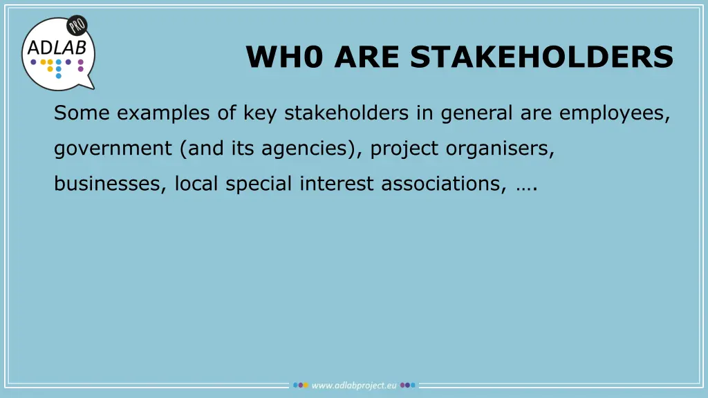 wh0 are stakeholders