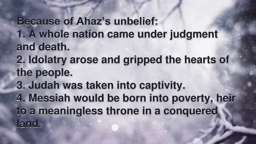 because of ahaz s unbelief 1 a whole nation came