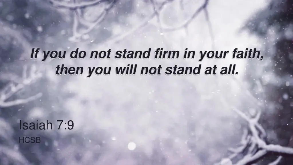 if you do not stand firm in your faith then