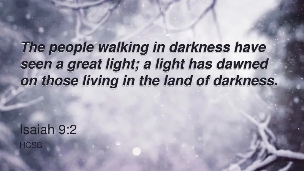 the people walking in darkness have seen a great