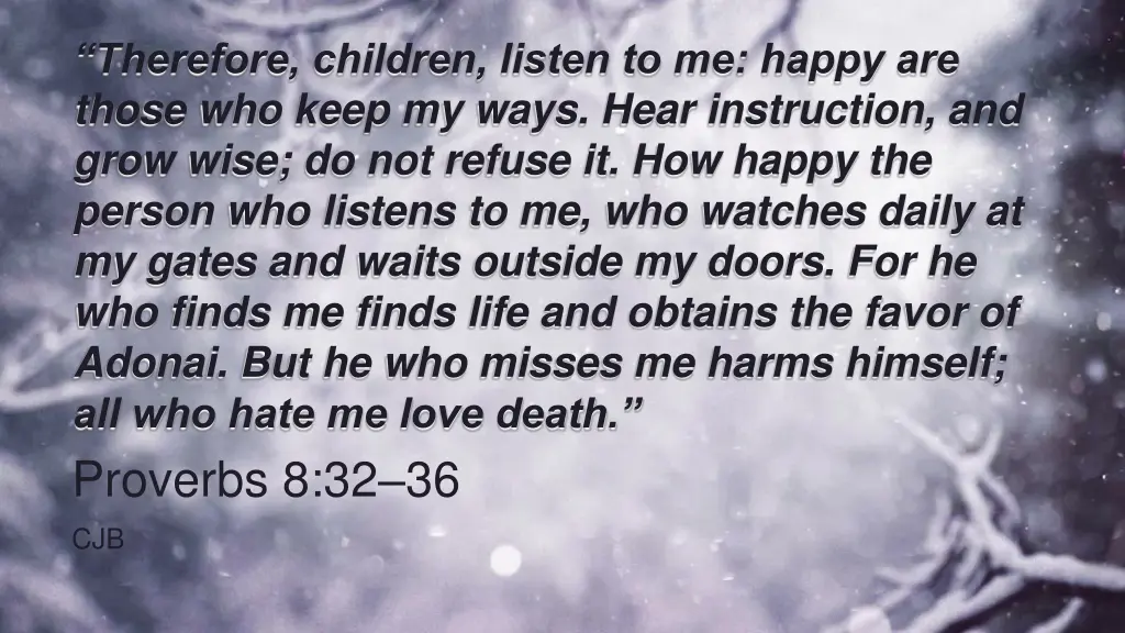therefore children listen to me happy are those