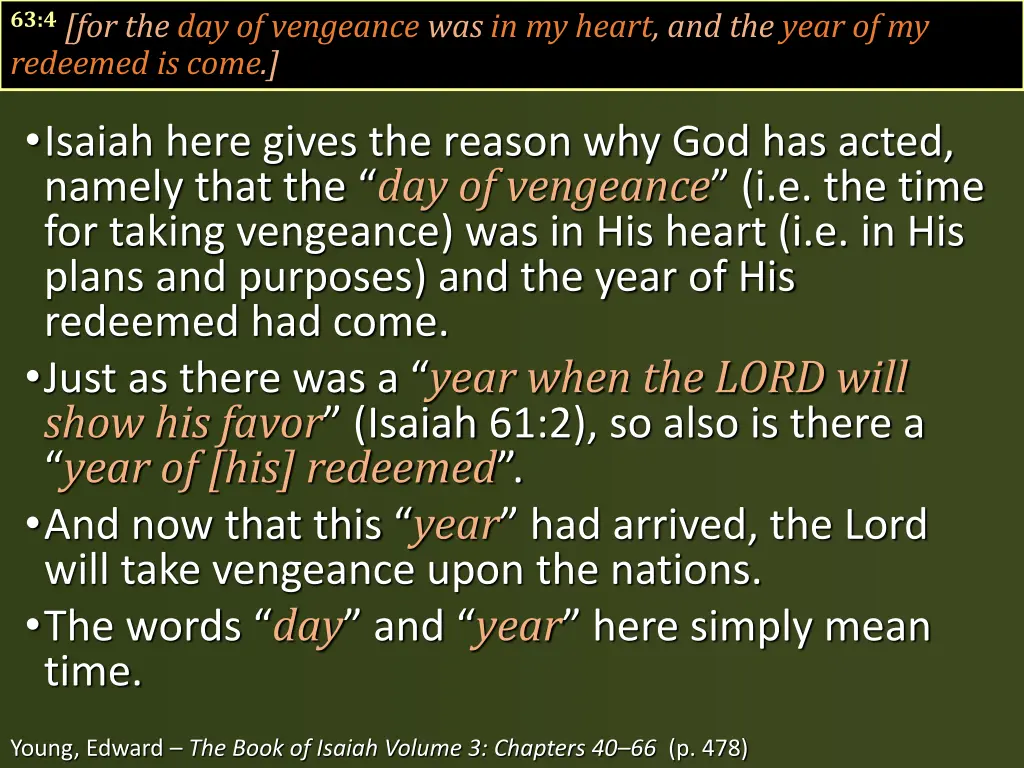63 4 for the day of vengeance was in my heart
