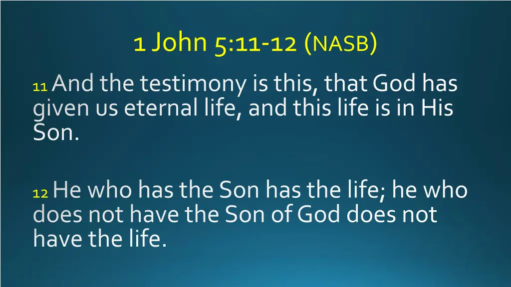1 john 5 11 12 nasb