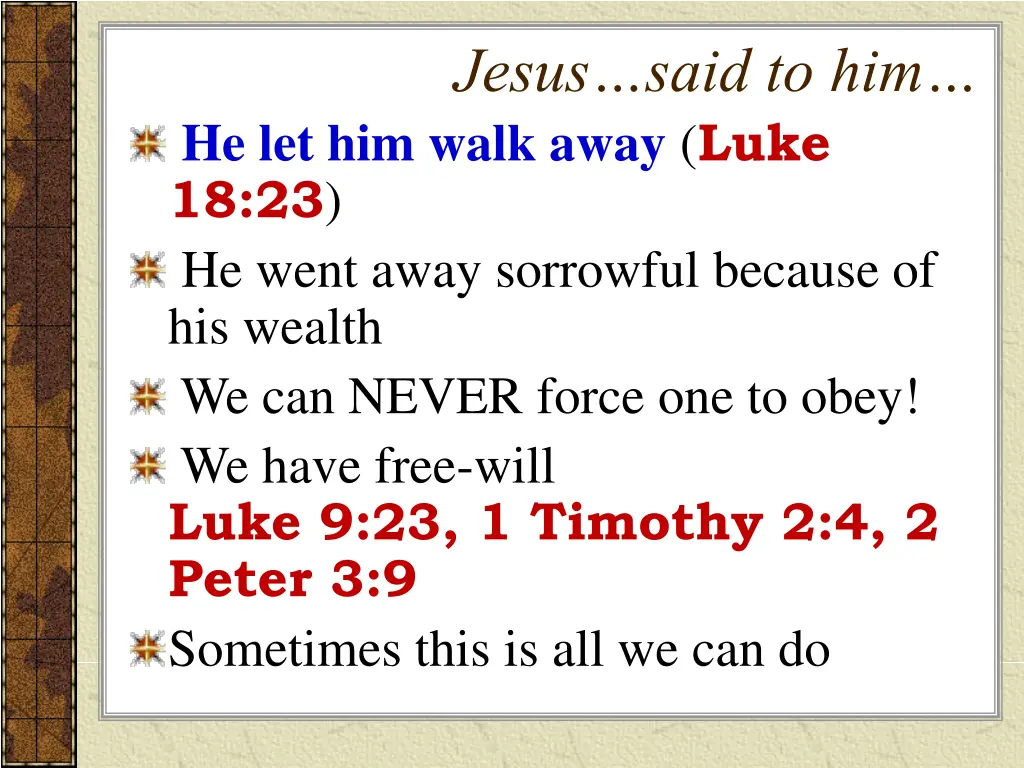 jesus said to him 6
