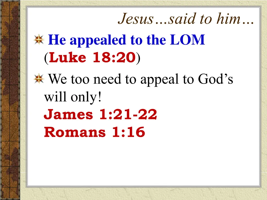 jesus said to him