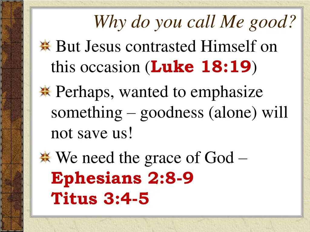why do you call me good but jesus contrasted