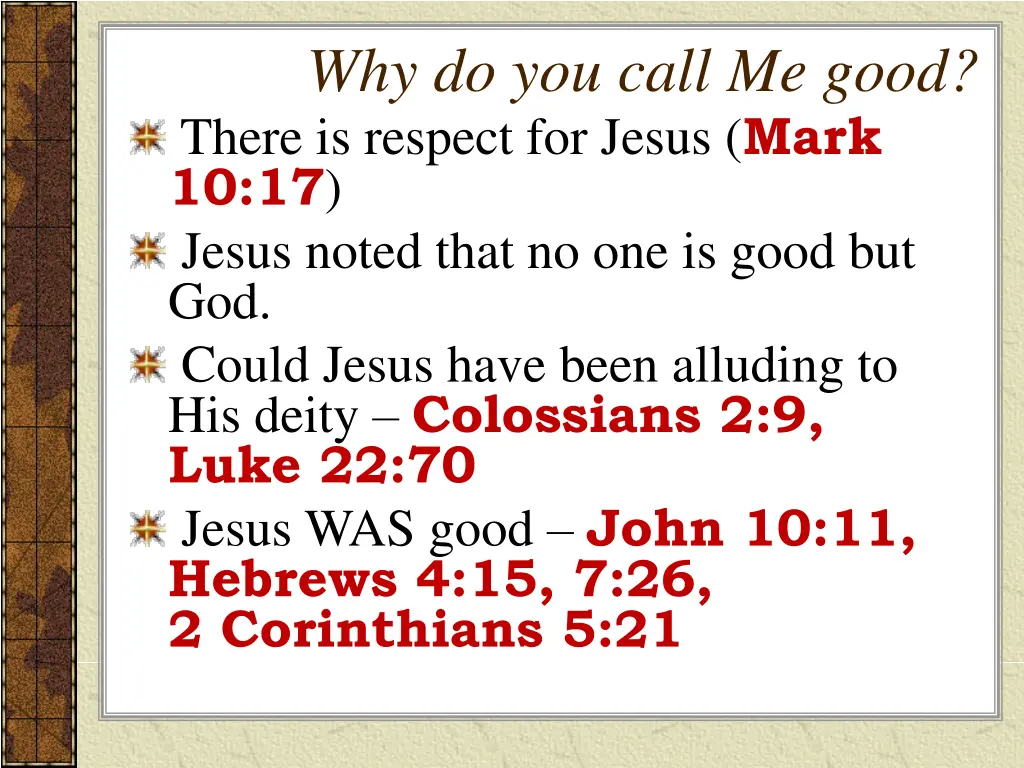 why do you call me good there is respect