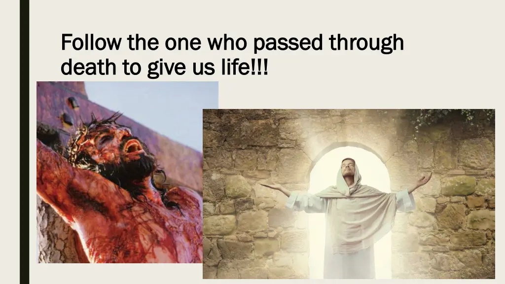 follow the one who passed through follow 1