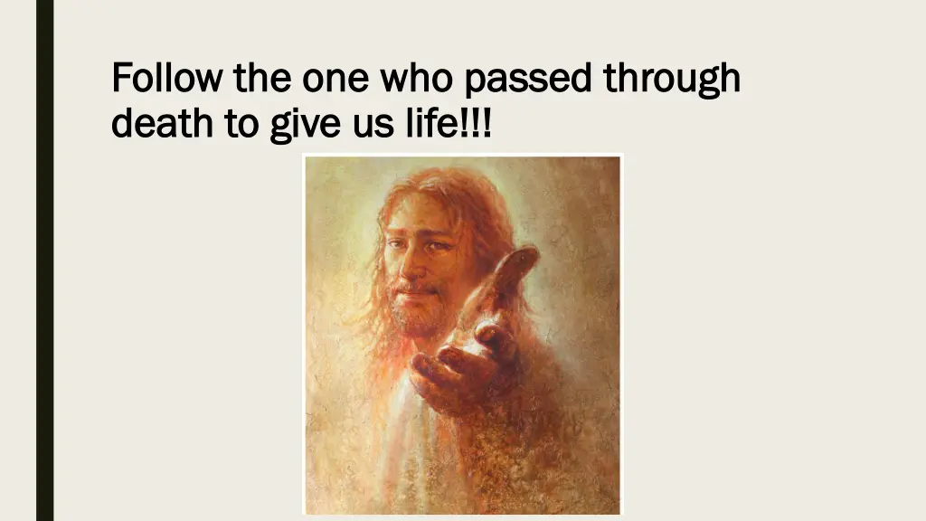 follow the one who passed through follow 2
