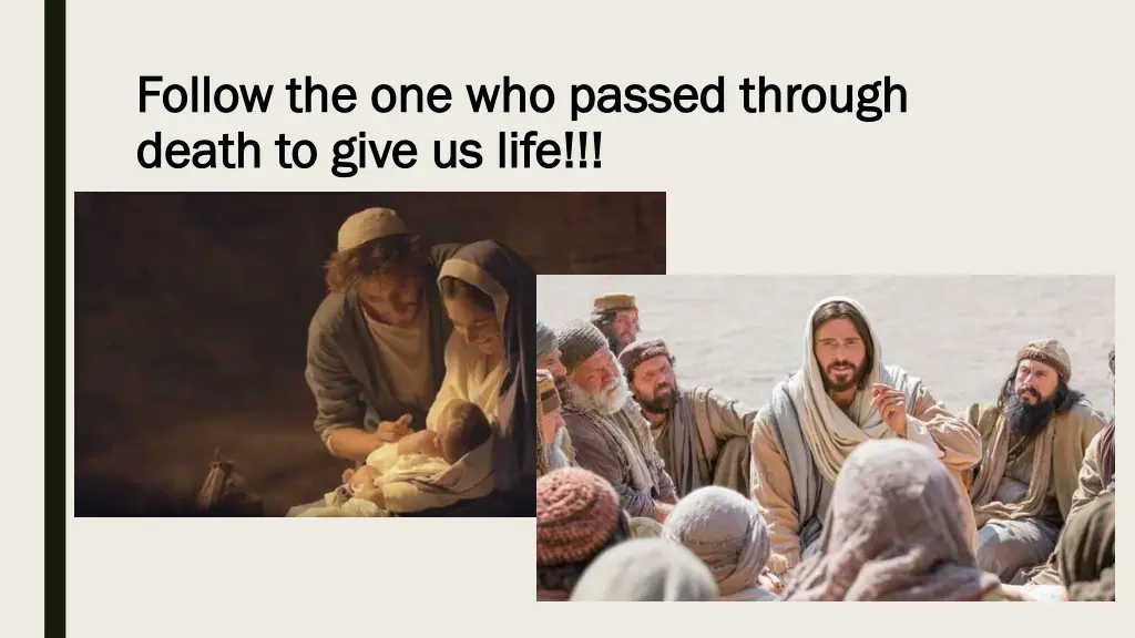 follow the one who passed through follow