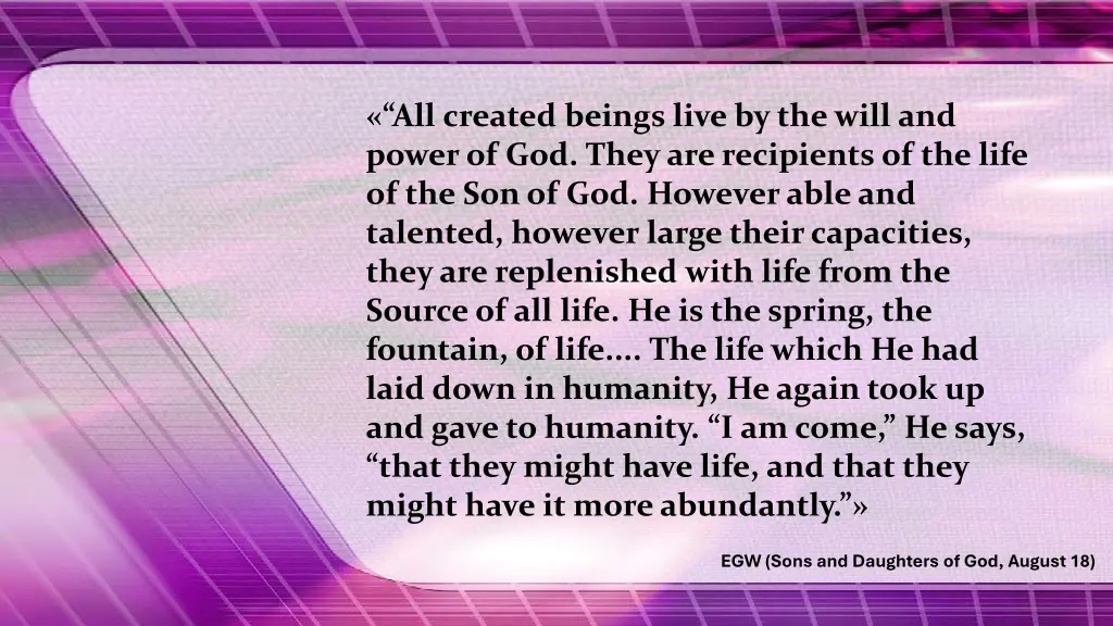 all created beings live by the will and power