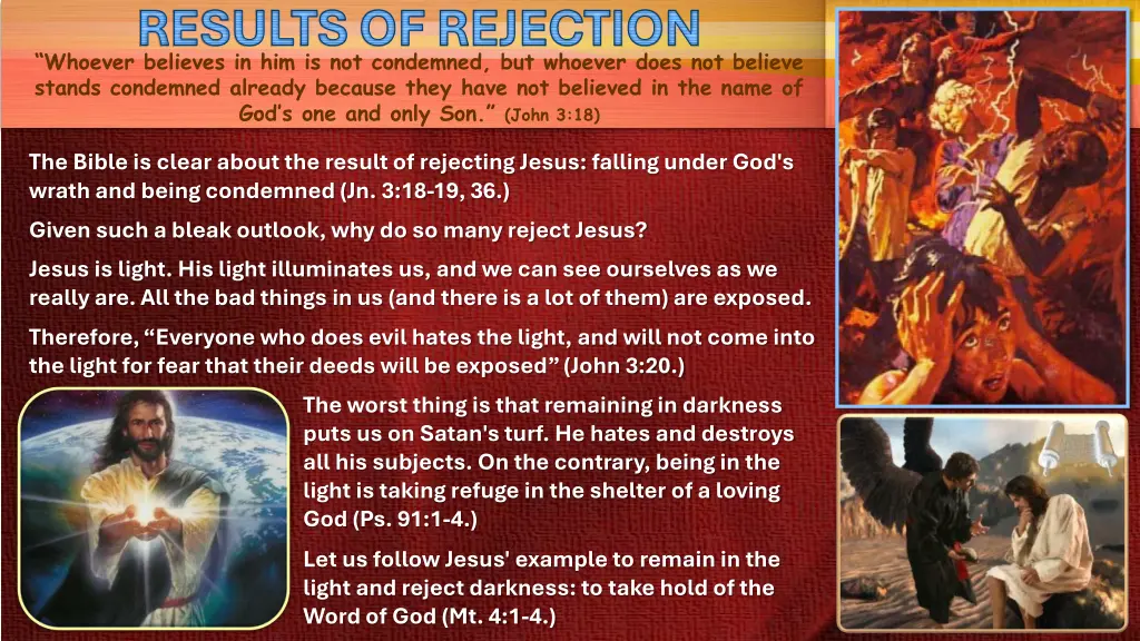 results of rejection whoever believes