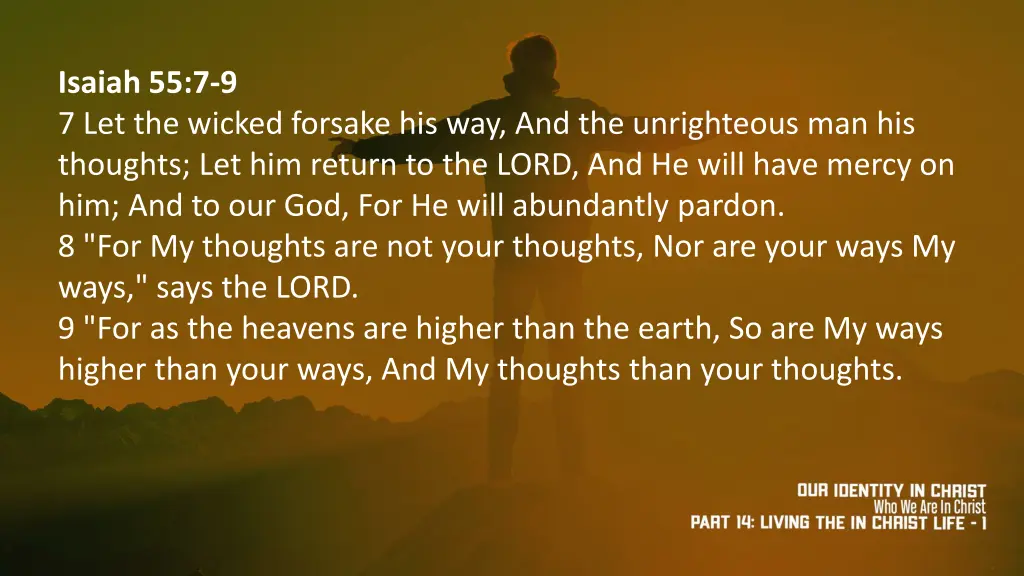 isaiah 55 7 9 7 let the wicked forsake
