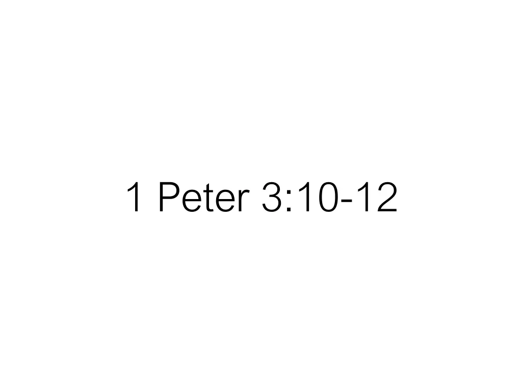 1 peter 3 10 12
