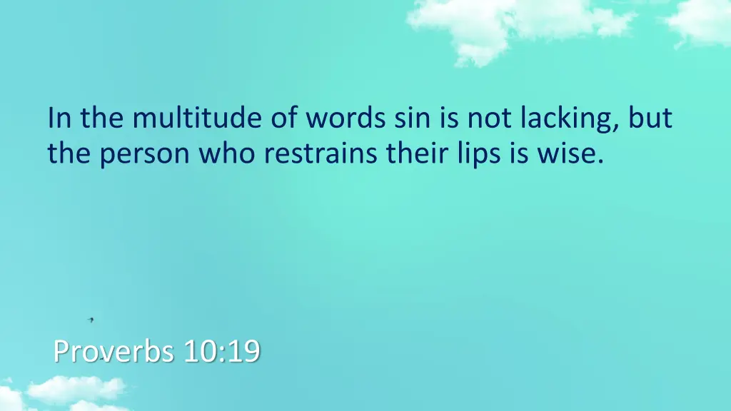 in the multitude of words sin is not lacking
