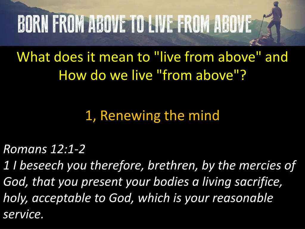 what does it mean to live from above 1