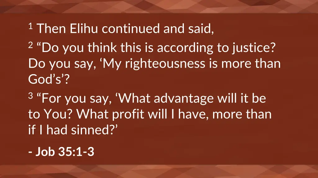 1 then elihu continued and said 2 do you think