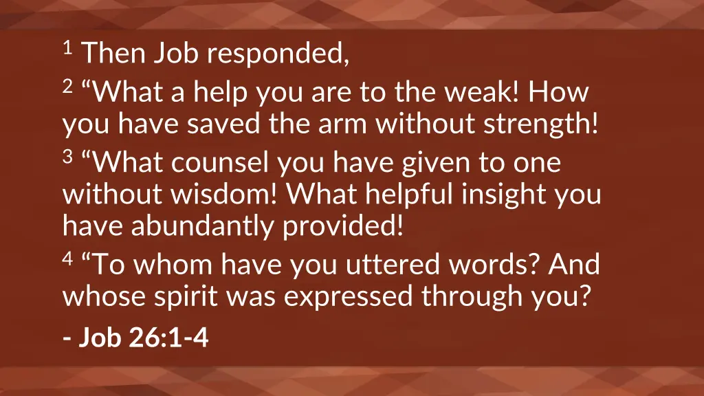 1 then job responded 2 what a help