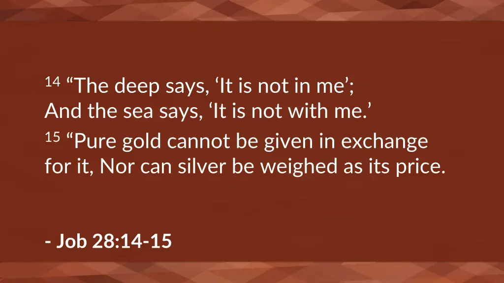14 the deep says it is not in me and the sea says