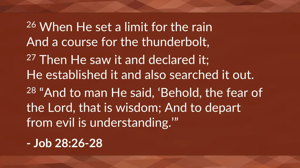 26 when he set a limit for the rain and a course