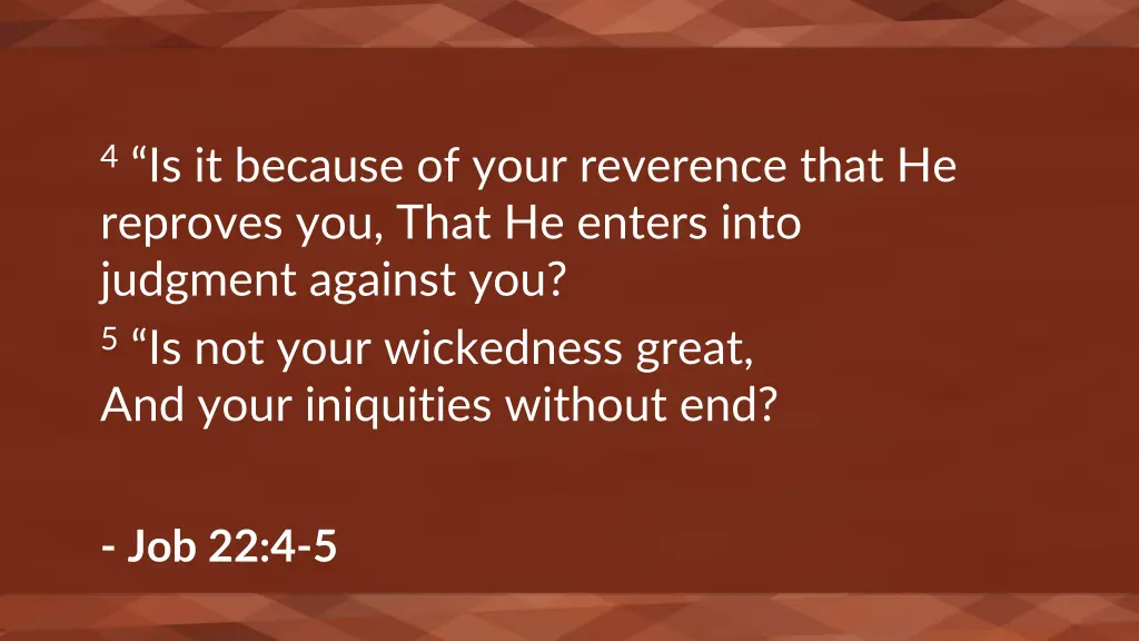 4 is it because of your reverence that