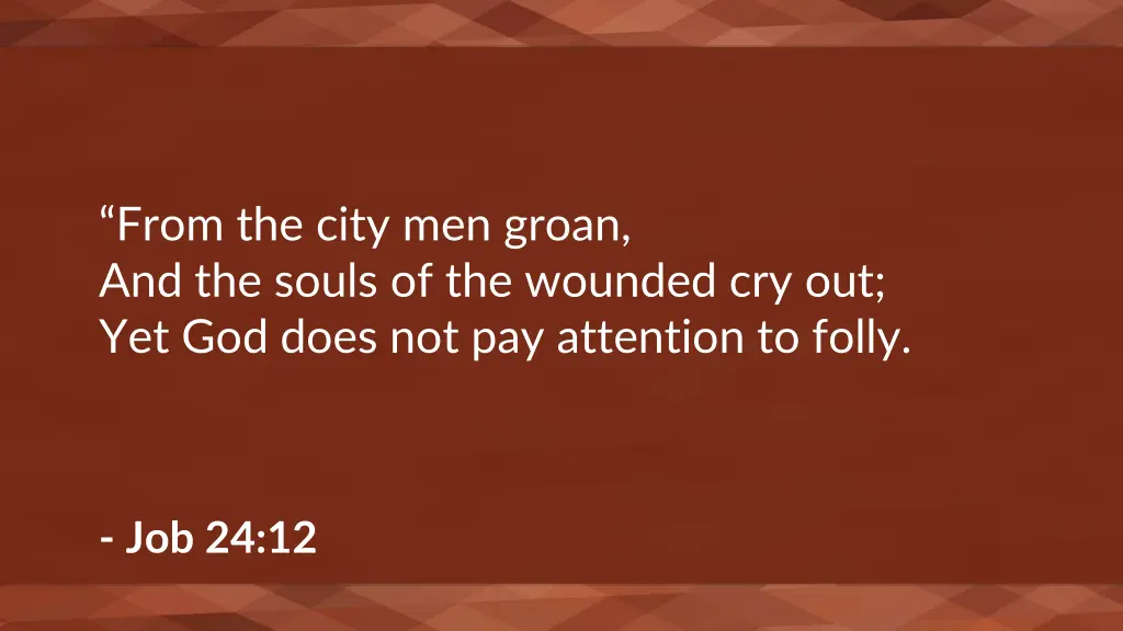 from the city men groan and the souls
