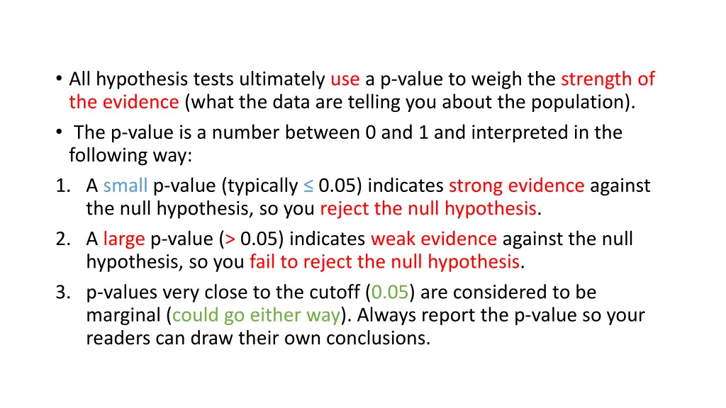 all hypothesis tests ultimately use a p value