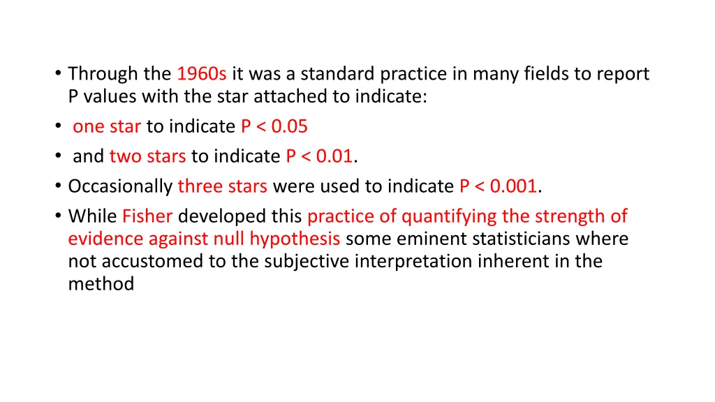 through the 1960s it was a standard practice