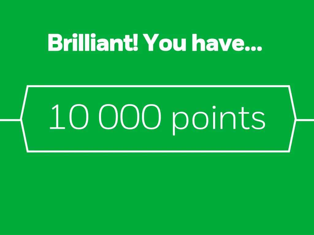 brilliant you have