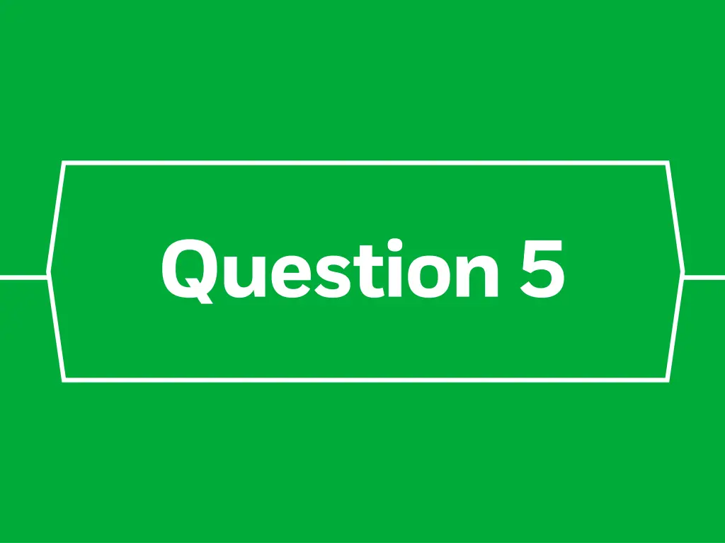 question 5