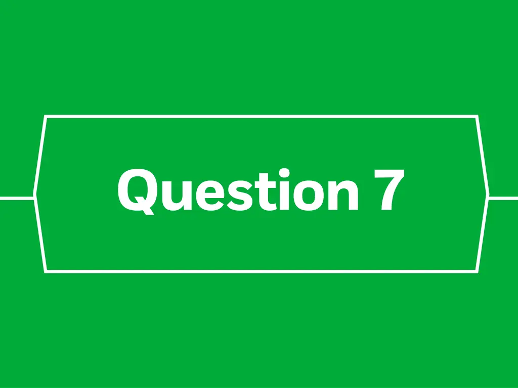 question 7