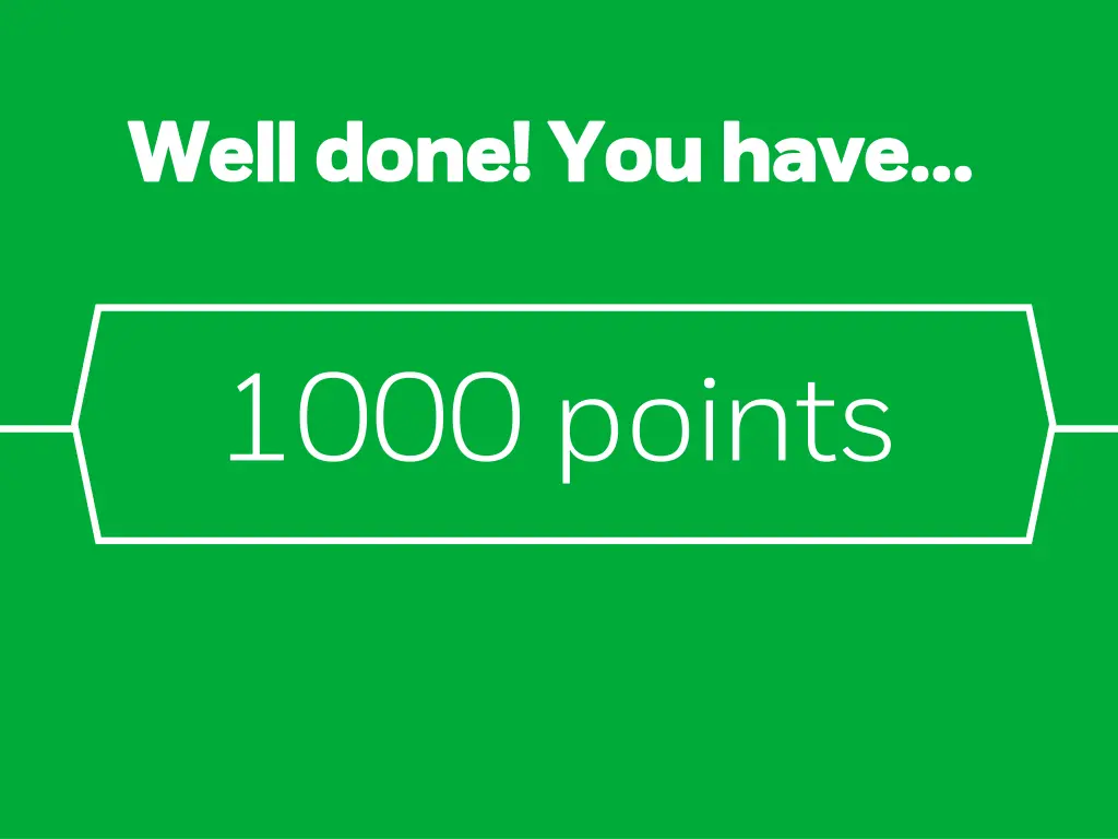 well done you have