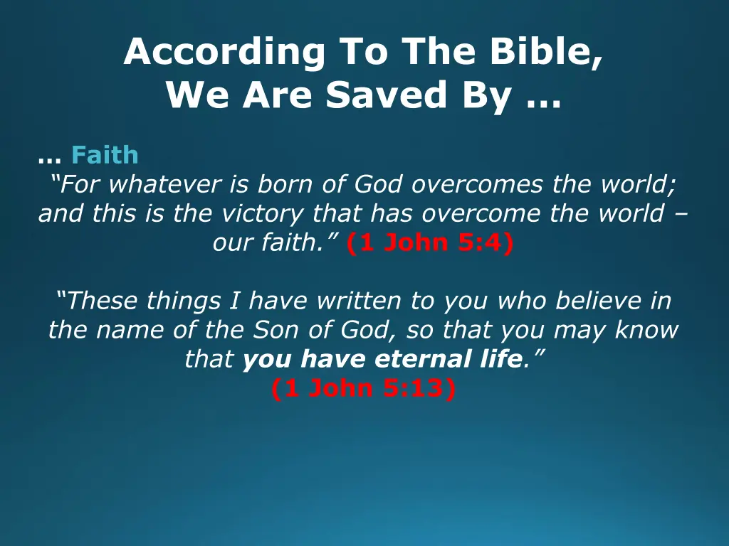 according to the bible we are saved by 13