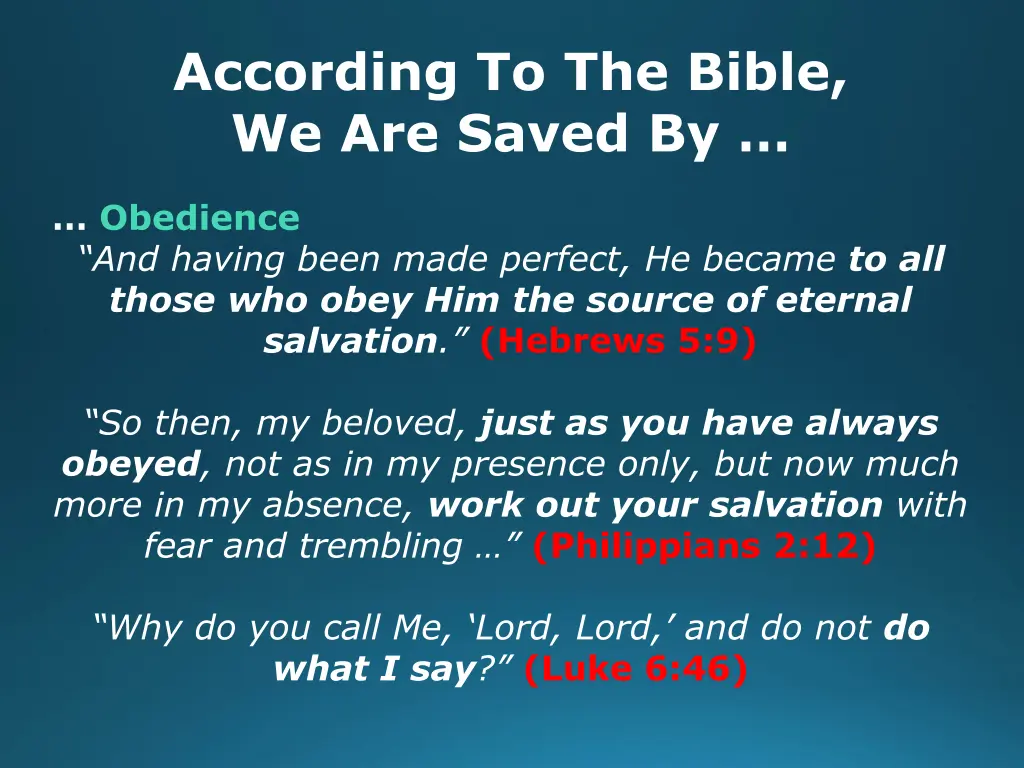 according to the bible we are saved by 18