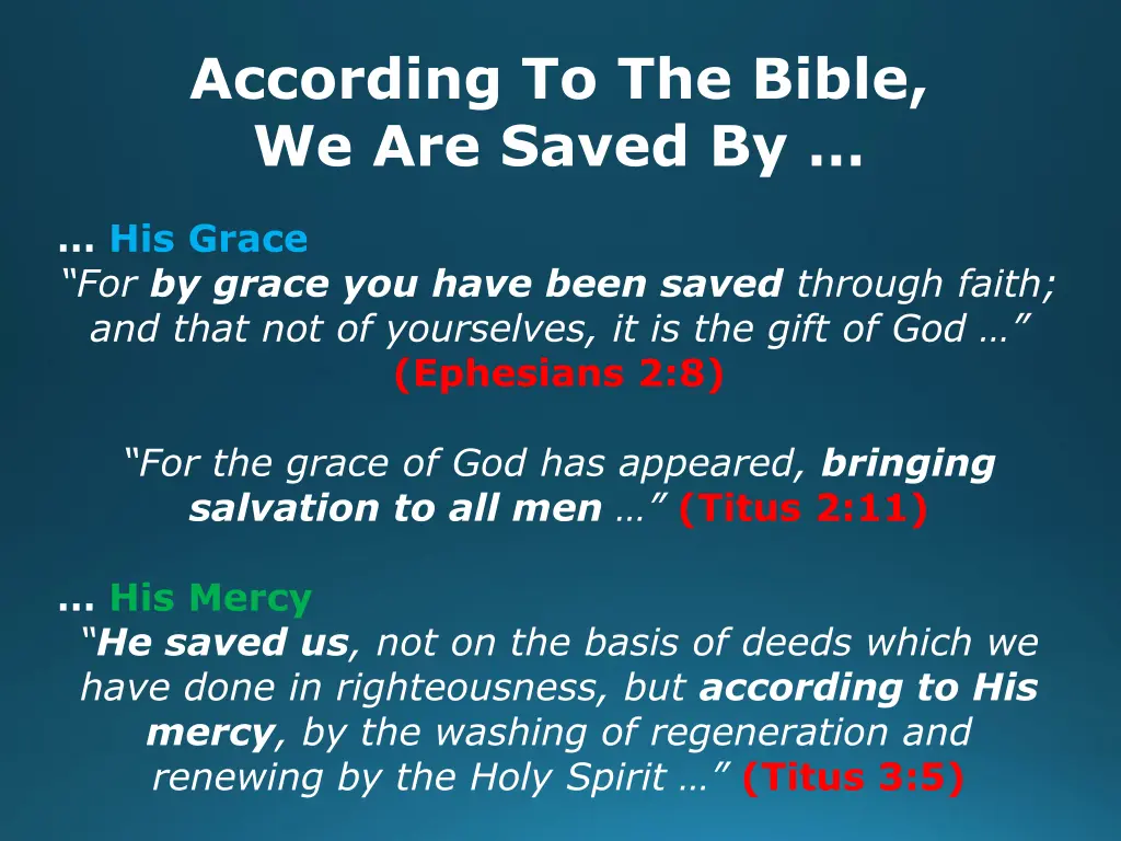 according to the bible we are saved by 3