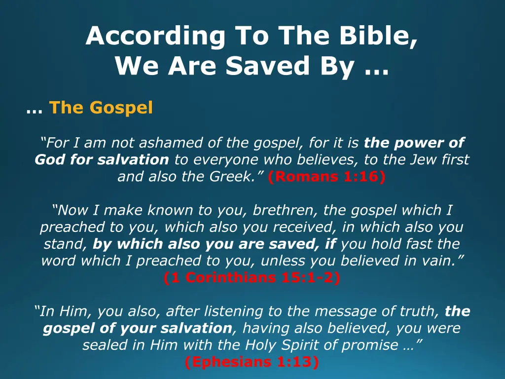 according to the bible we are saved by 6