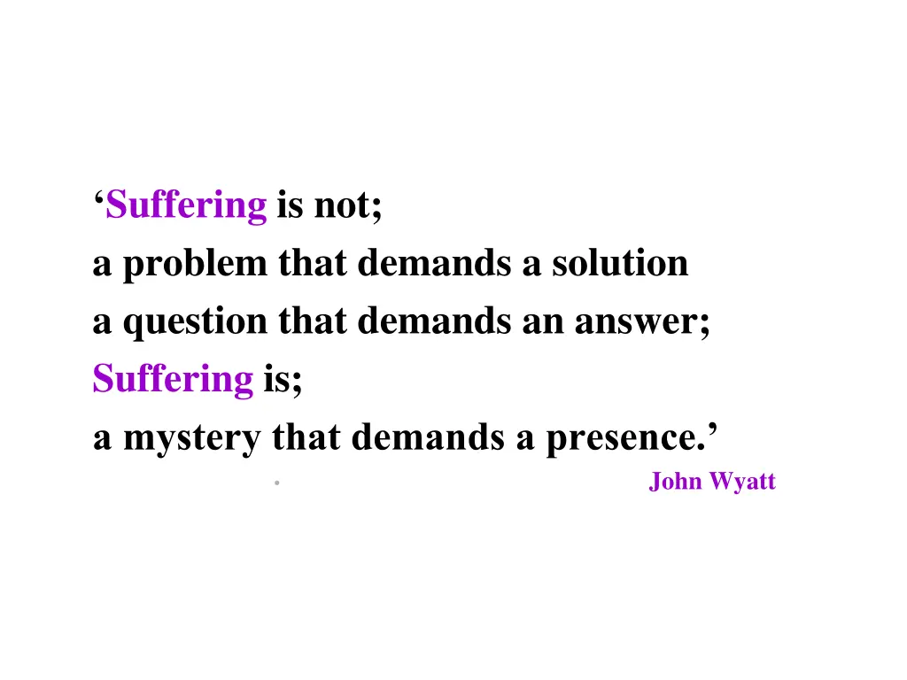 suffering is not a problem that demands