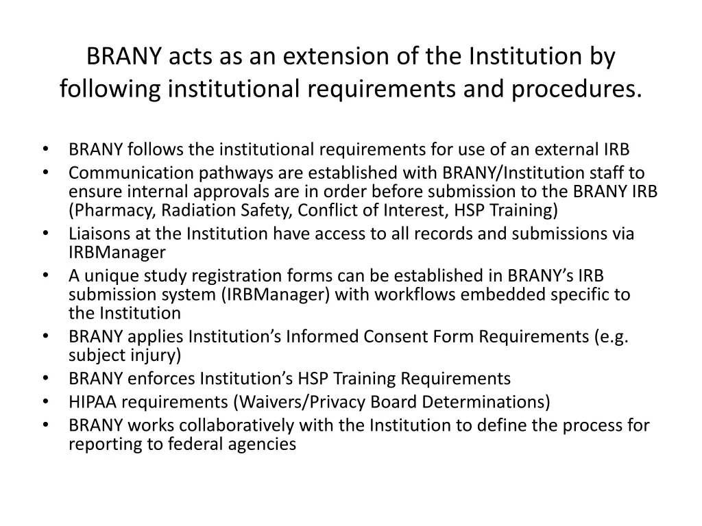 brany acts as an extension of the institution