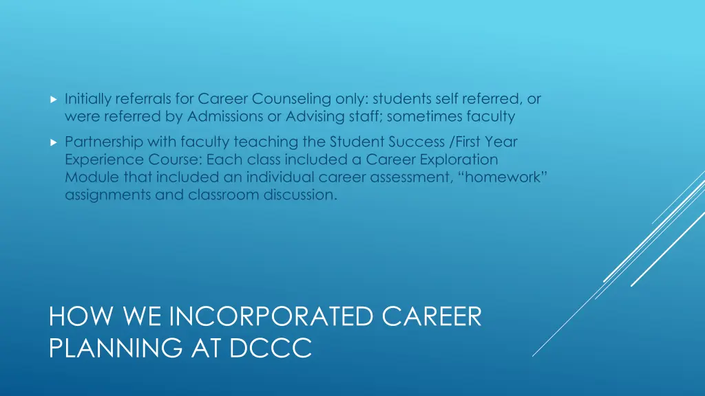 initially referrals for career counseling only