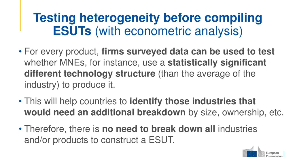 testing heterogeneity before compiling esuts with
